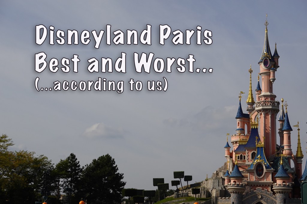New video: Disneyland Paris Best and Worst