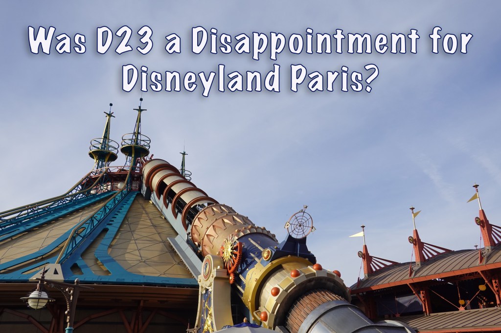 New video: Was D23 a disappointment for Disneyland&nbsp;Paris?