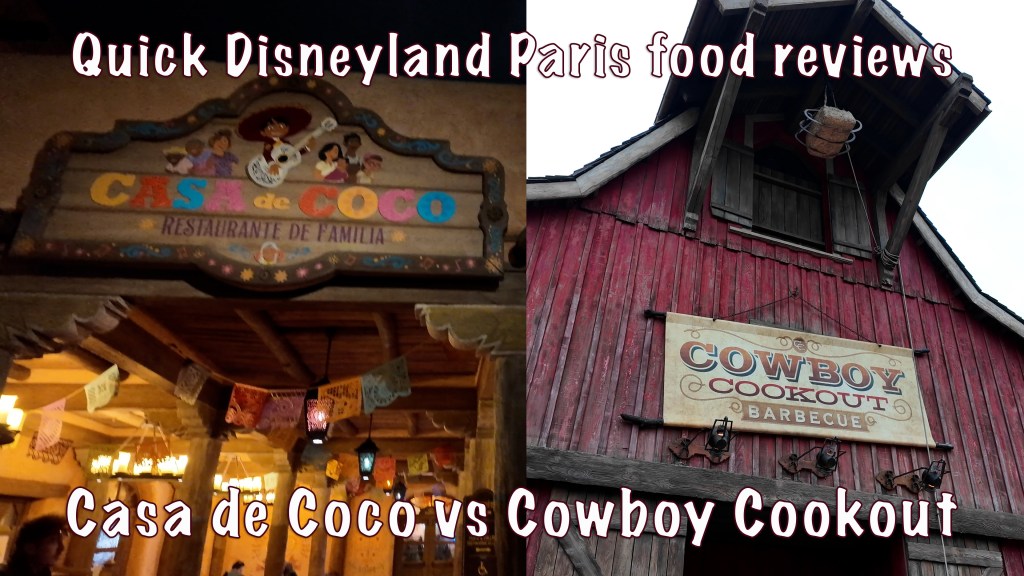 Image with signs for Casa de Coco and Cowboy Cookout restaurants in Disneyland Paris, with text 'quick Disneyland Paris food reviews Casa de Coco vs Cowboy Cookout'